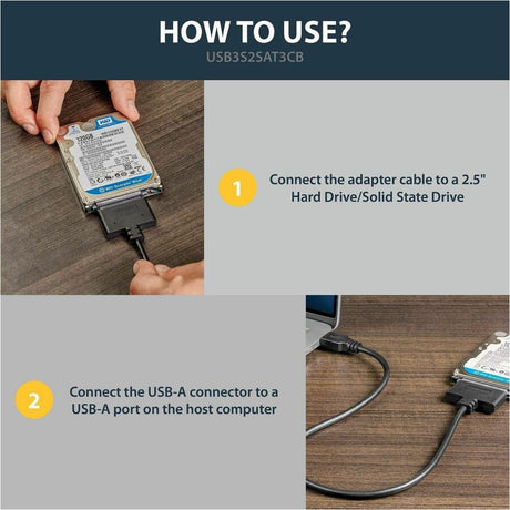 StarTech.com USB 3.0 to 2.5" SATA III Hard Drive Adapter Cable w/ UASP - SATA to USB 3.0 Converter for SSD / HDD — USB3S2SAT3CB